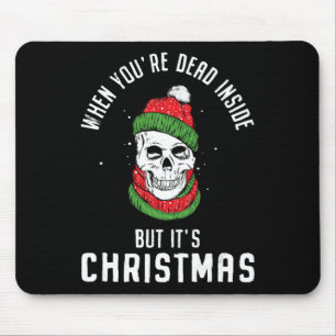 Alfombrilla De Ratón Cuando estás muerto dentro, pero son Navidades Ske