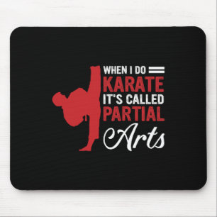 Alfombrilla De Ratón Cuando hago Karate se llama Artes parciales 1