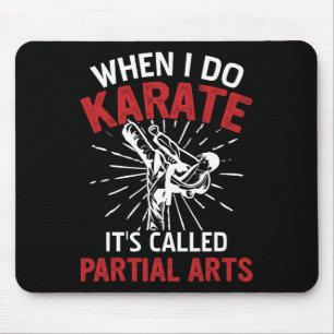 Alfombrilla De Ratón Cuando hago Karate se llama Artes parciales 16 