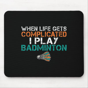 Alfombrilla De Ratón Cuando la vida se complica juego bádminton 