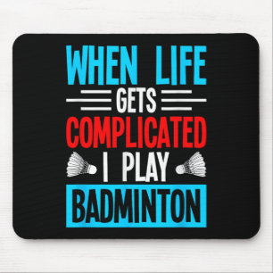 Alfombrilla De Ratón Cuando la vida se complica juego bádminton