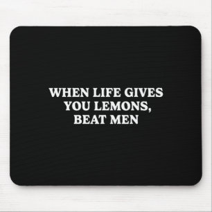 Alfombrilla De Ratón Cuando la vida te da limones golpea a los hombres 