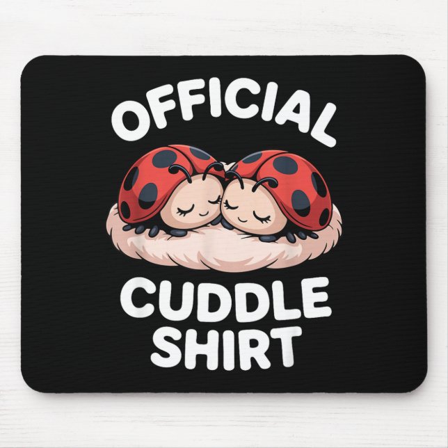 Alfombrilla De Ratón Cuddle Shirt Cute Ladybug Couple Cozy  (Frente)