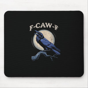 Alfombrilla De Ratón Cuervo Divertido F-Caw-F Amante del Cuervo Creativ