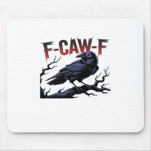Alfombrilla De Ratón Cuervo Divertido F-Caw-F Cuervo Clásico Genial Úni
