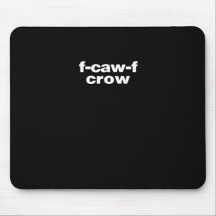 Alfombrilla De Ratón Cuervo divertido F-Caw-F Cuervo clásico retro