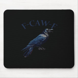 Alfombrilla De Ratón Cuervo, F-Caw-F Pájaro Divertido Creativo Casual