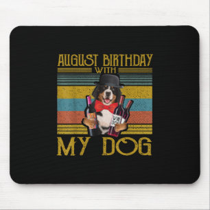 Alfombrilla De Ratón Cumpleaños De Agosto Con Mi Perro De La Montaña Be