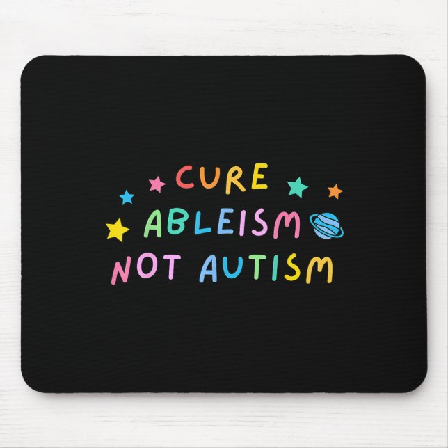 Alfombrilla De Ratón Cure Ableism Not Autism Autism Awareness Cute  (Frente)