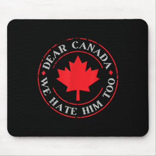 Alfombrilla De Ratón Curioso Querido Canadá, También Lo Odiamos