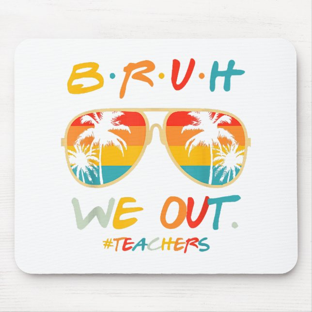 Alfombrilla De Ratón Curso Fin del Año Escolar Maestro Summer Bruh Nos  (Frente)