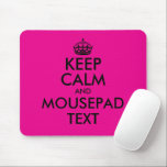 Alfombrilla De Ratón Custom pink and black keep calm mouse pad gift<br><div class="desc">Custom pink and black keep calm mouse pad gift. Create your own funny meme. Modern typography with crown template.</div>