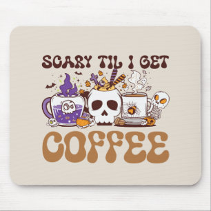 Alfombrilla De Ratón Da miedo hasta que me dé café