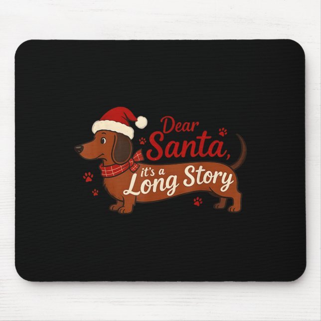 Alfombrilla De Ratón Dachshund Dog Dear Santa It's A Long Story Funny C (Frente)