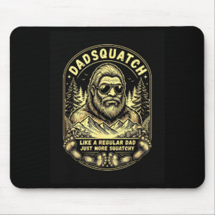 Alfombrilla De Ratón Dadsquatch como un padre regular más squatchy