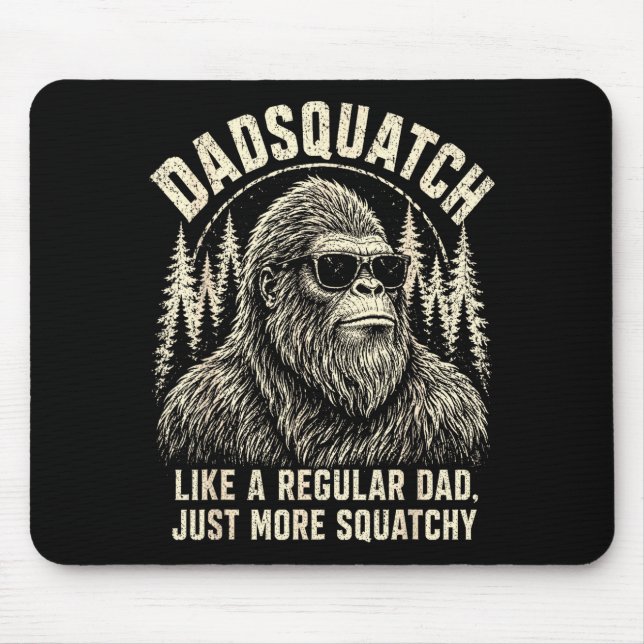 Alfombrilla De Ratón Dadsquatch piegrande como un padre regular más (Frente)