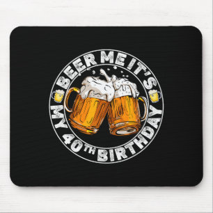 Alfombrilla De Ratón Dame Cerveza Es Mi Cumpleaños 40 Frase Divertida P