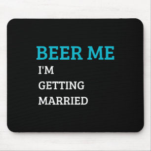 Alfombrilla De Ratón Dame Cerveza Me Voy a Casar Funny Groom Bachelor B