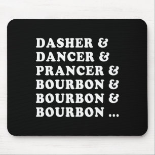 Alfombrilla De Ratón Dasher Dancer Prancer & Bourbon & Bourbon 