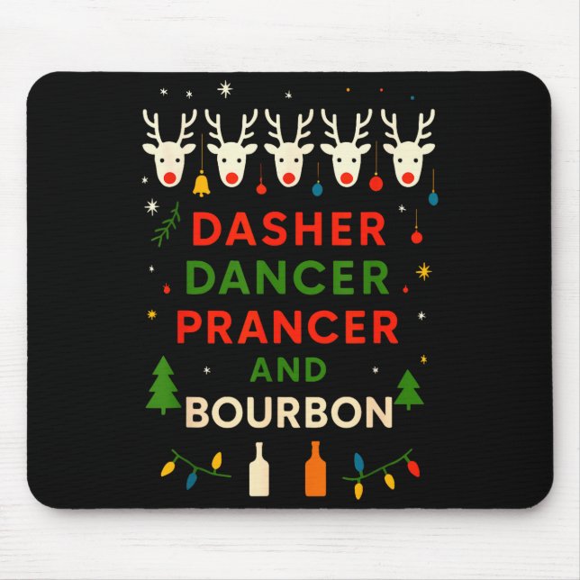Alfombrilla De Ratón Dasher Dancer Prancer Bourbon Navidad Divertido Ho (Frente)