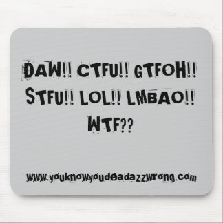 ALFOMBRILLA DE RATÓN ¡DAW!! ¡CTFU!! ¡GTFOH!! ¡STFU!! ¡LOL!! ¡LMBAO!!