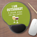 Alfombrilla De Ratón De Gel Cita de vino divertida - Bebo vino en mi patio<br><div class="desc">Estoy afuera - bebo vino en mi patio.</div>