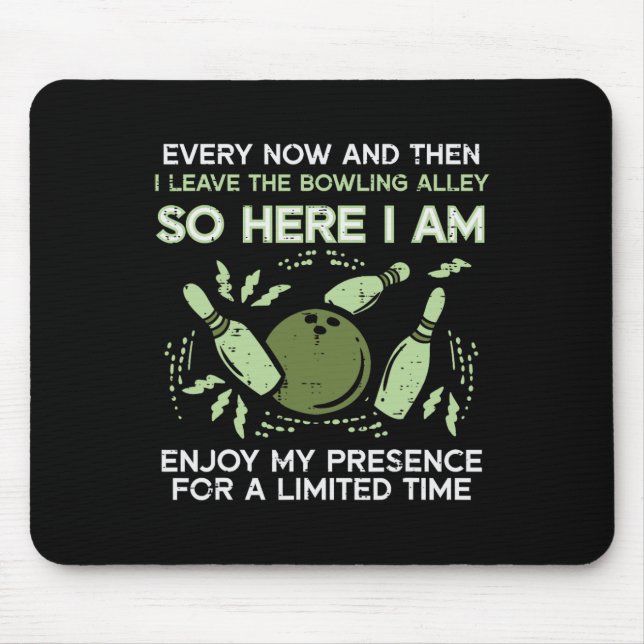 Alfombrilla De Ratón De Vez En Cuando Dejo A Bowley Bowler Bowler Men W (Frente)