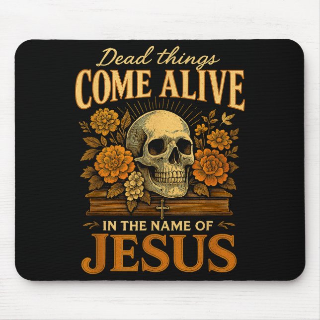 Alfombrilla De Ratón Dead Things Come Alive Name Of Jesus Christian Hal (Frente)