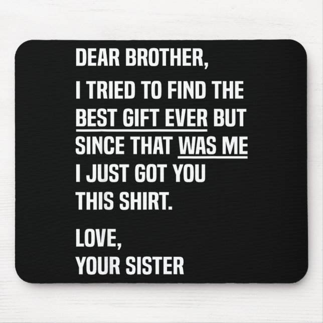 Alfombrilla De Ratón Dear Brother Quote Funny Sibling Humor Joke From S (Frente)
