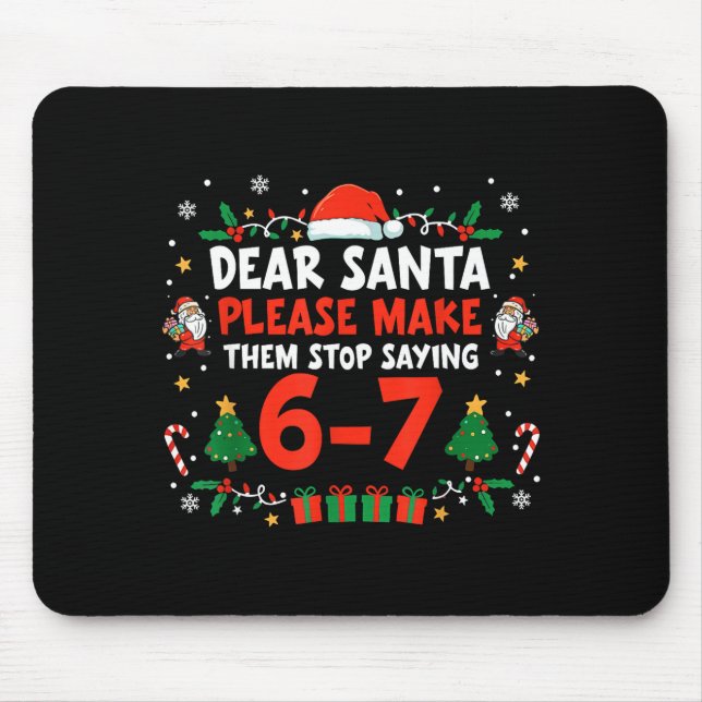 Alfombrilla De Ratón Dear Santa 67 Funny Christmas Six Seven 6-7 Men Wo (Frente)
