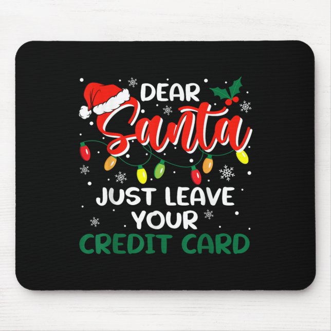 Alfombrilla De Ratón Dear Santa Just Leave Your Credit Card Christmas  (Frente)