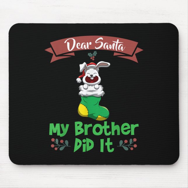 Alfombrilla De Ratón Dear Santa My Brother Did It Siblings Christmas  (Frente)
