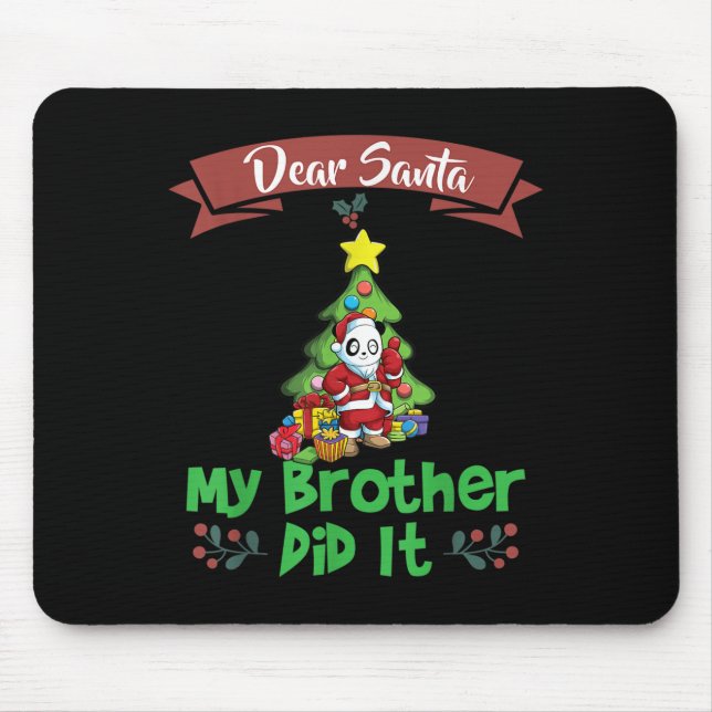 Alfombrilla De Ratón Dear Santa My Brother Did It Siblings Christmas  (Frente)