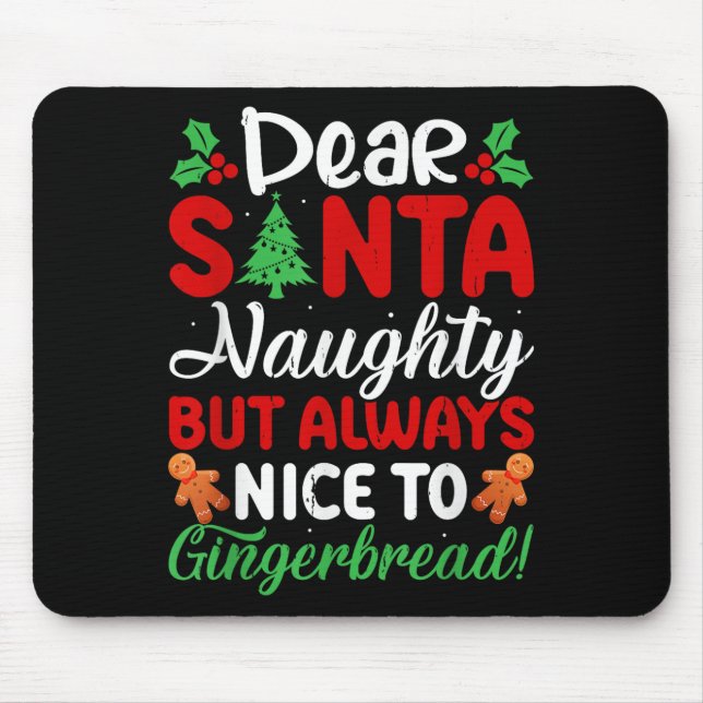 Alfombrilla De Ratón Dear Santa Naughty But Always Nice To Gingerbread! (Frente)
