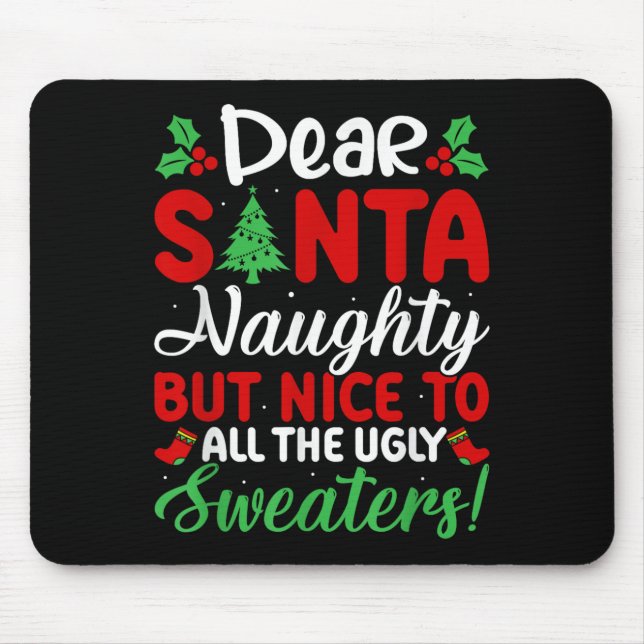 Alfombrilla De Ratón Dear Santa Naughty But Nice To All Ugly Sweaters!  (Frente)
