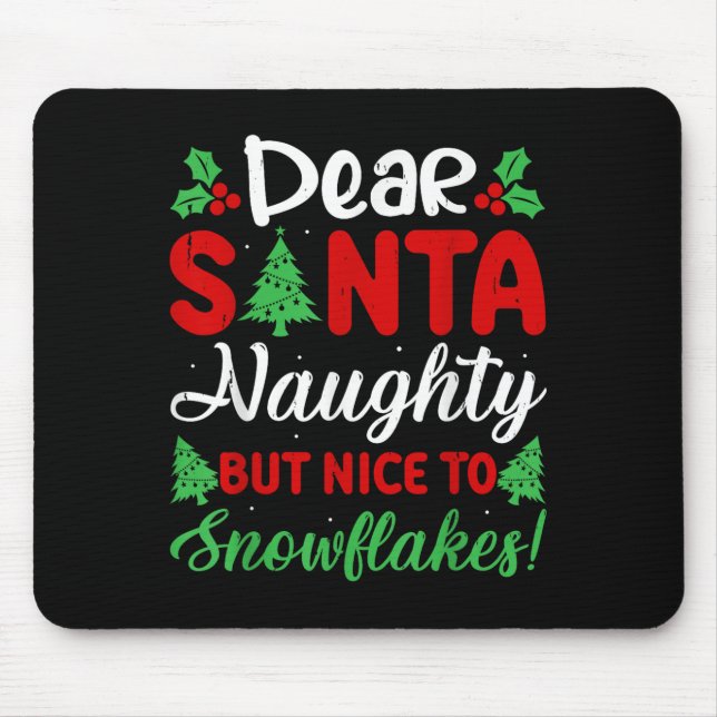 Alfombrilla De Ratón Dear Santa Naughty But Nice To Snowflakes! Funny C (Frente)