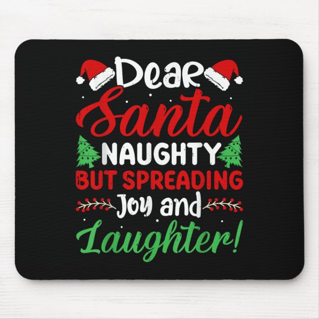 Alfombrilla De Ratón Dear Santa Naughty But Spreading Joy And Laughter! (Frente)