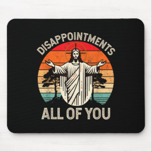 Alfombrilla De Ratón Decepción Retro Todos Ustedes Cristianos Jesús Hu