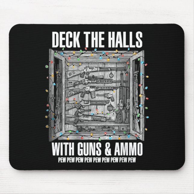 Alfombrilla De Ratón Deck The Halls With Guns &amp; Ammo  (Frente)