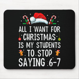 Alfombrilla De Ratón Deja de decir 6-7 Funny Teacher 67 Christmas Meme