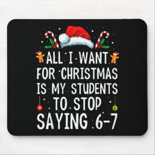 Alfombrilla De Ratón Deja de decir 6-7 Funny Teacher 67 Christmas Meme