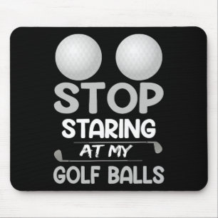 Alfombrilla De Ratón Deja de Mirar mi Golf Chiste de Deporte de Golfing