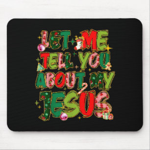 Alfombrilla De Ratón Déjame contarte sobre mi camiseta de Jesús cristia