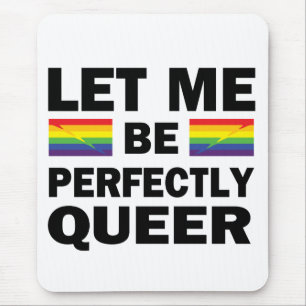 Alfombrilla De Ratón Déjame Ser Perfectamente Queer