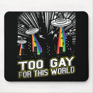 Alfombrilla De Ratón Demasiado gay para el mundo