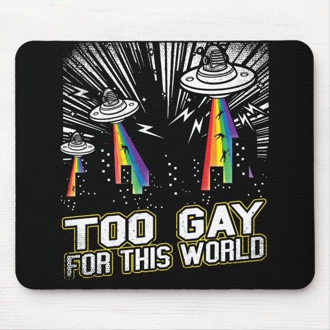 Alfombrilla De Ratón Demasiado gay para el mundo (Frente)