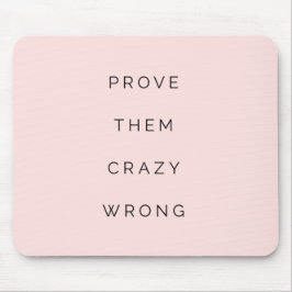 Alfombrilla De Ratón Demostrarles Una Cita Motivacional Errónea Rubor P