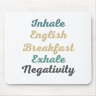 Alfombrilla De Ratón Desayuno Inhale Inglés Desayuno Exhale Negatividad