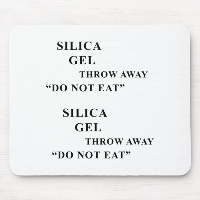 Alfombrilla De Ratón Desiccant Silica Gel Throw Away Do Not Eat Funny I (Frente)
