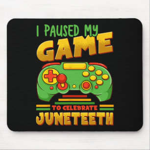 Alfombrilla De Ratón Detuve Mi Juego Para Celebrar Juneteeth Black Free